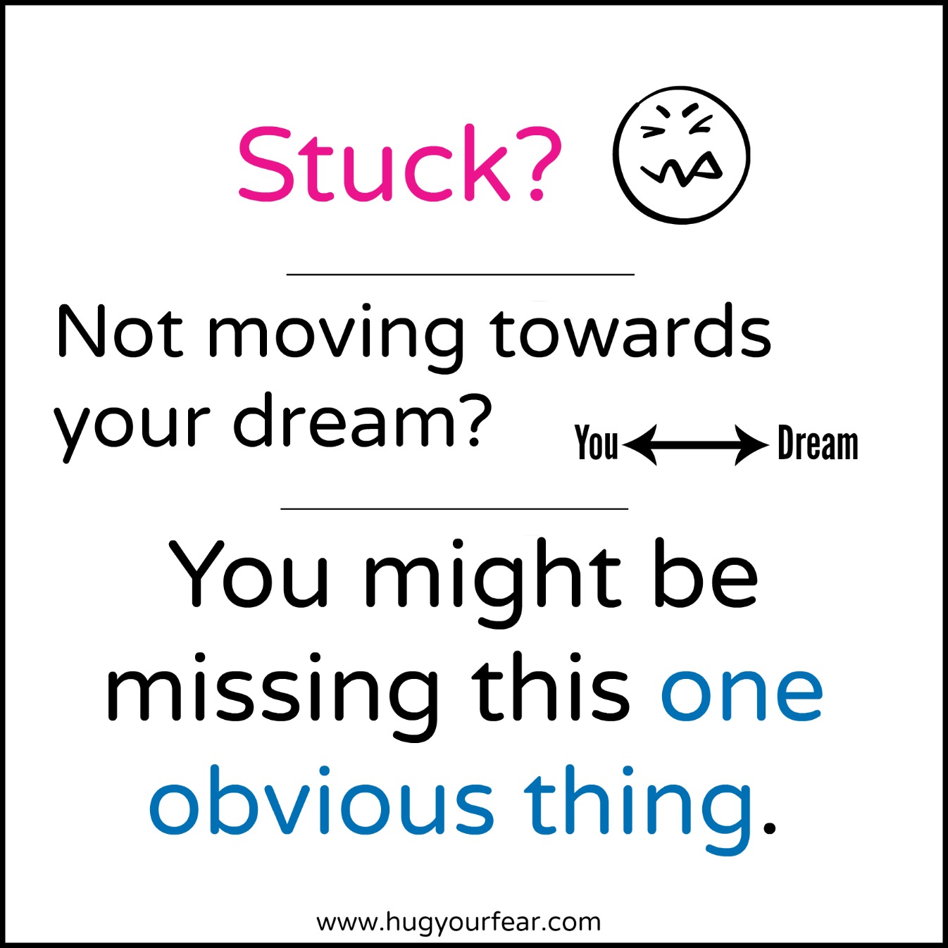 Stuck? Not Moving Towards your Dream? You Might be Missing this One ...